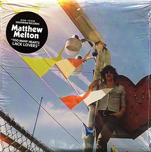 Mathew Melton: Too Many Hearts Lack Lovers [7-inch]